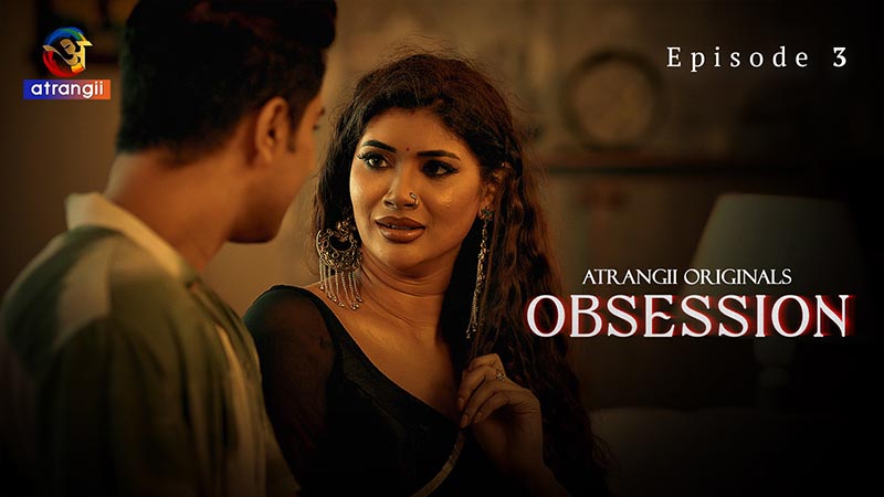 Obsession | Season 01 | Episode 03